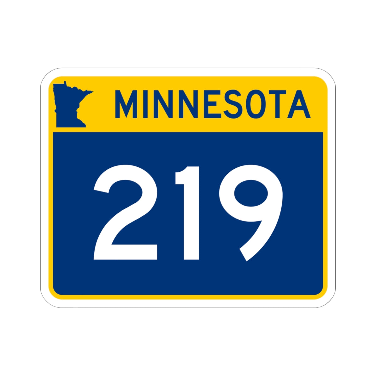 MN-219 wide (Minnesota) (Road Sign) STICKER Vinyl Kiss-Cut Decal