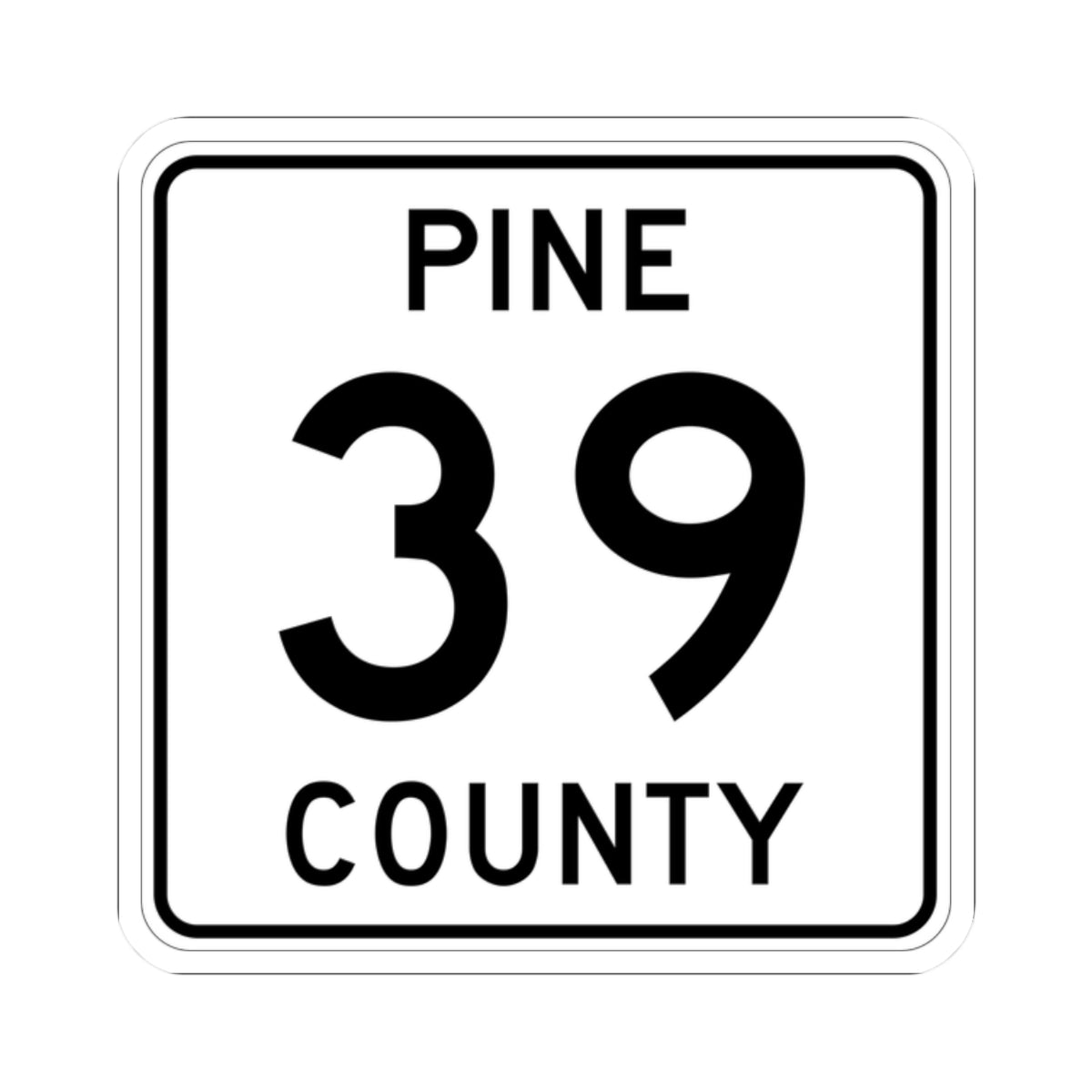 Pine County Route 39 MN (Minnesota) (Road Sign) STICKER Vinyl Kiss-Cut Decal