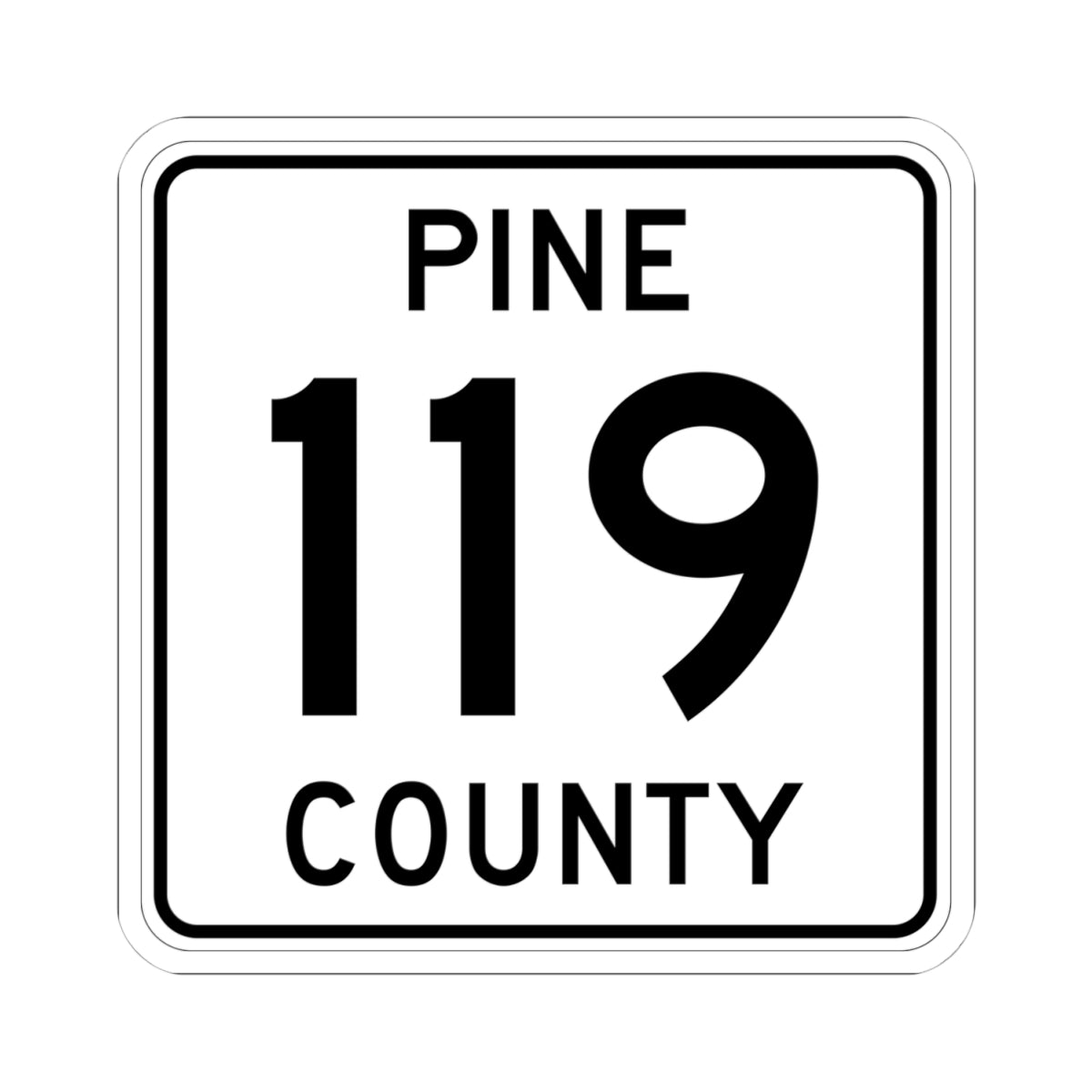 Pine County Route 119 MN (Minnesota) (Road Sign) STICKER Vinyl Kiss-Cut Decal
