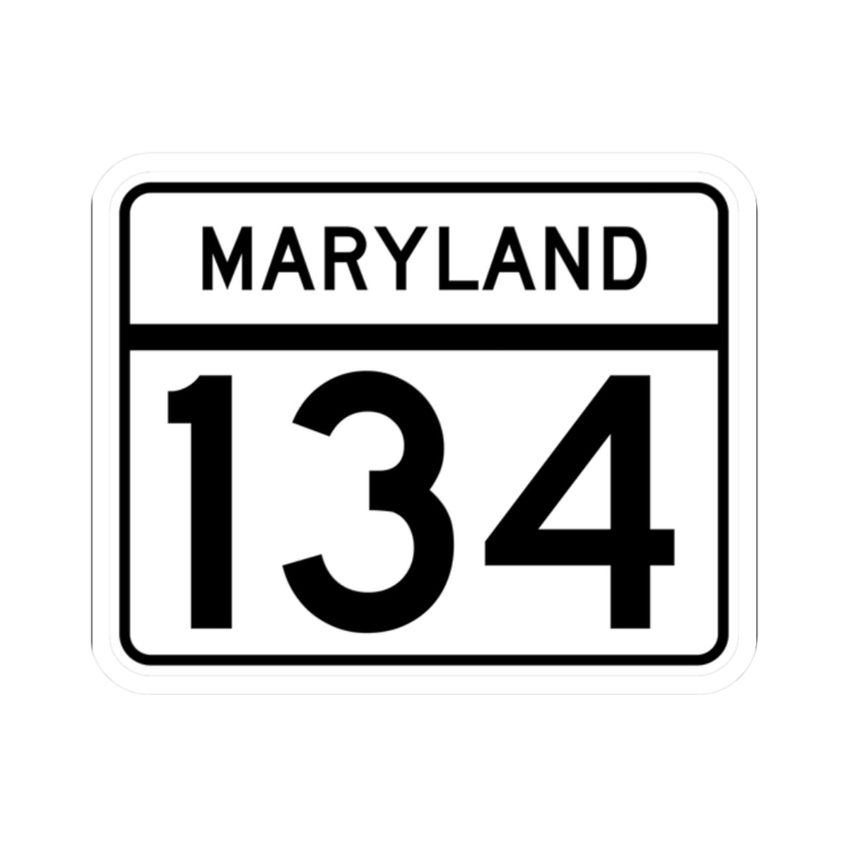 MD Route 134 (Maryland) (Road Sign) STICKER Vinyl Kiss-Cut Decal