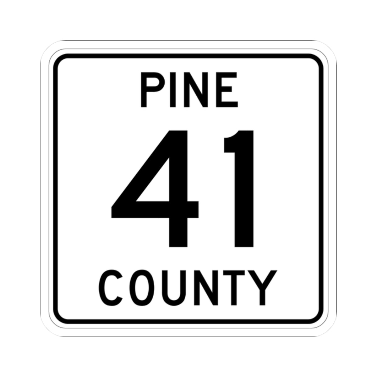 Pine County Route 41 MN (Minnesota) (Road Sign) STICKER Vinyl Kiss-Cut Decal
