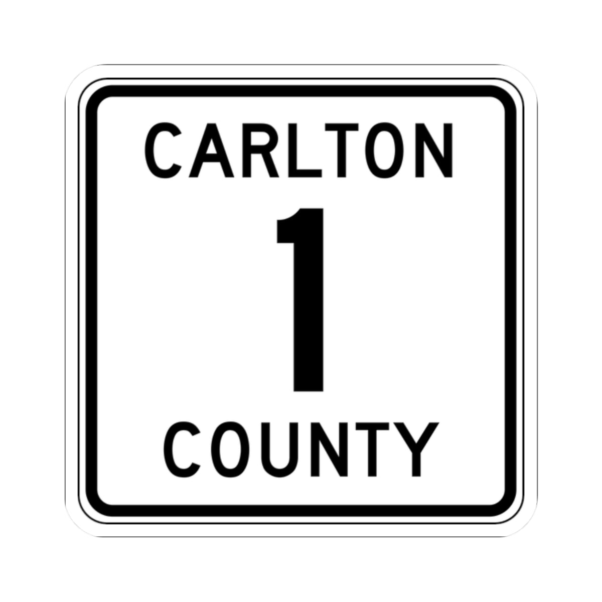 Carlton County 1 MN (Minnesota) (Road Sign) STICKER Vinyl Kiss-Cut Decal