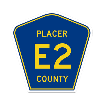 Placer County E2 (California) (Road Sign) STICKER Vinyl Kiss-Cut Decal