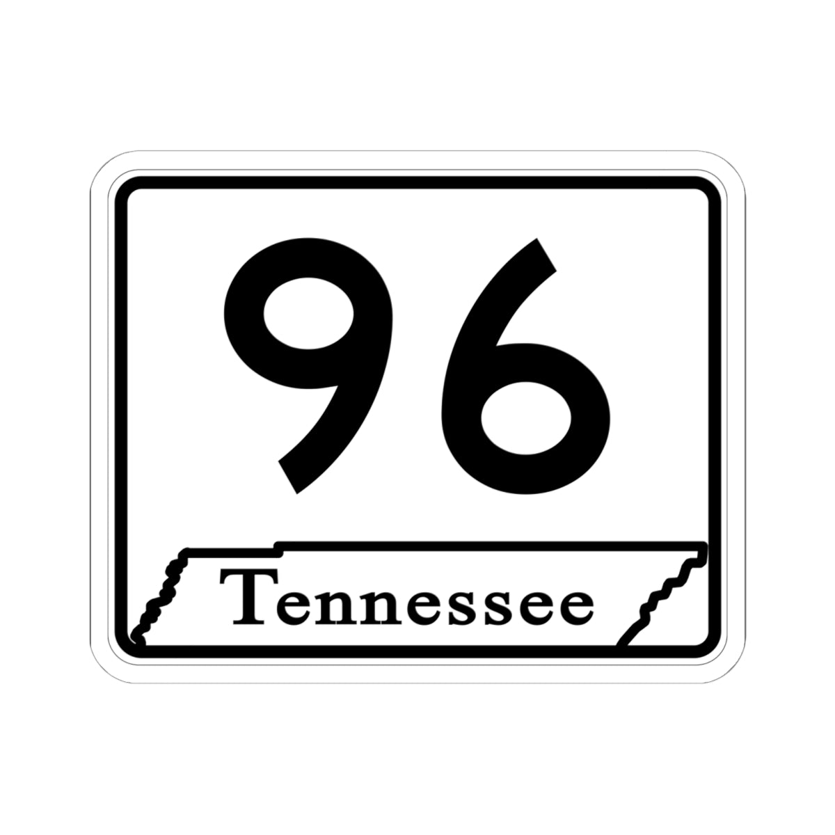 Tennessee 96 (Tennessee) (Road Sign) STICKER Vinyl Kiss-Cut Decal