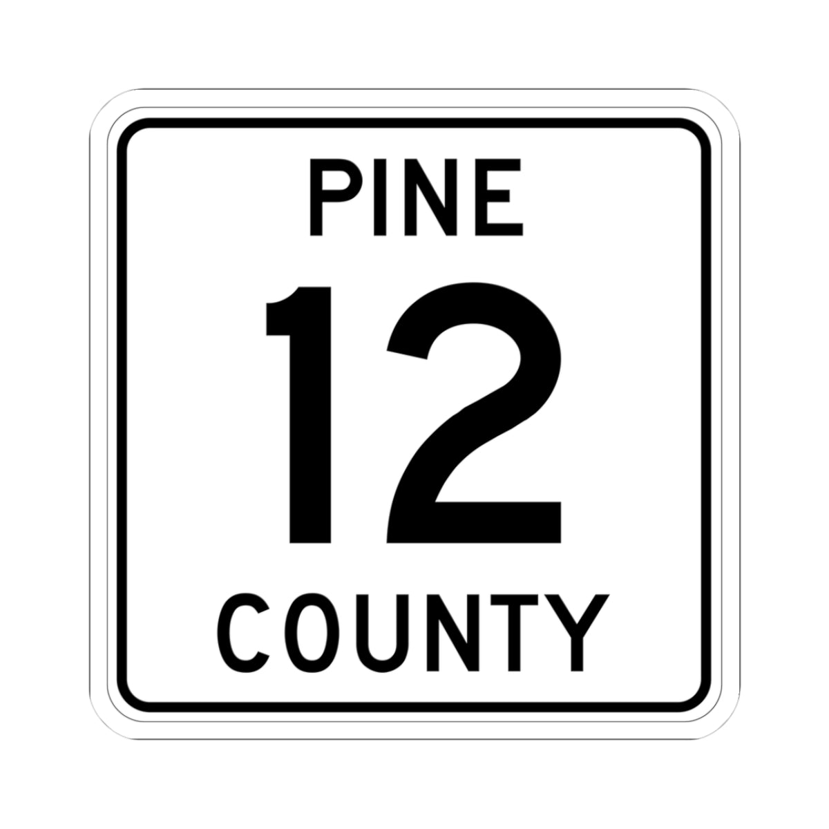Pine County Route 12 MN (Minnesota) (Road Sign) STICKER Vinyl Kiss-Cut Decal