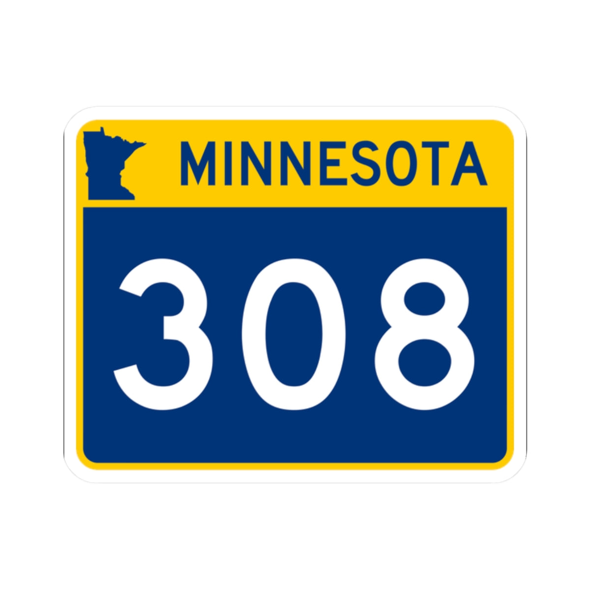 MN-308 wide (Minnesota) (Road Sign) STICKER Vinyl Kiss-Cut Decal
