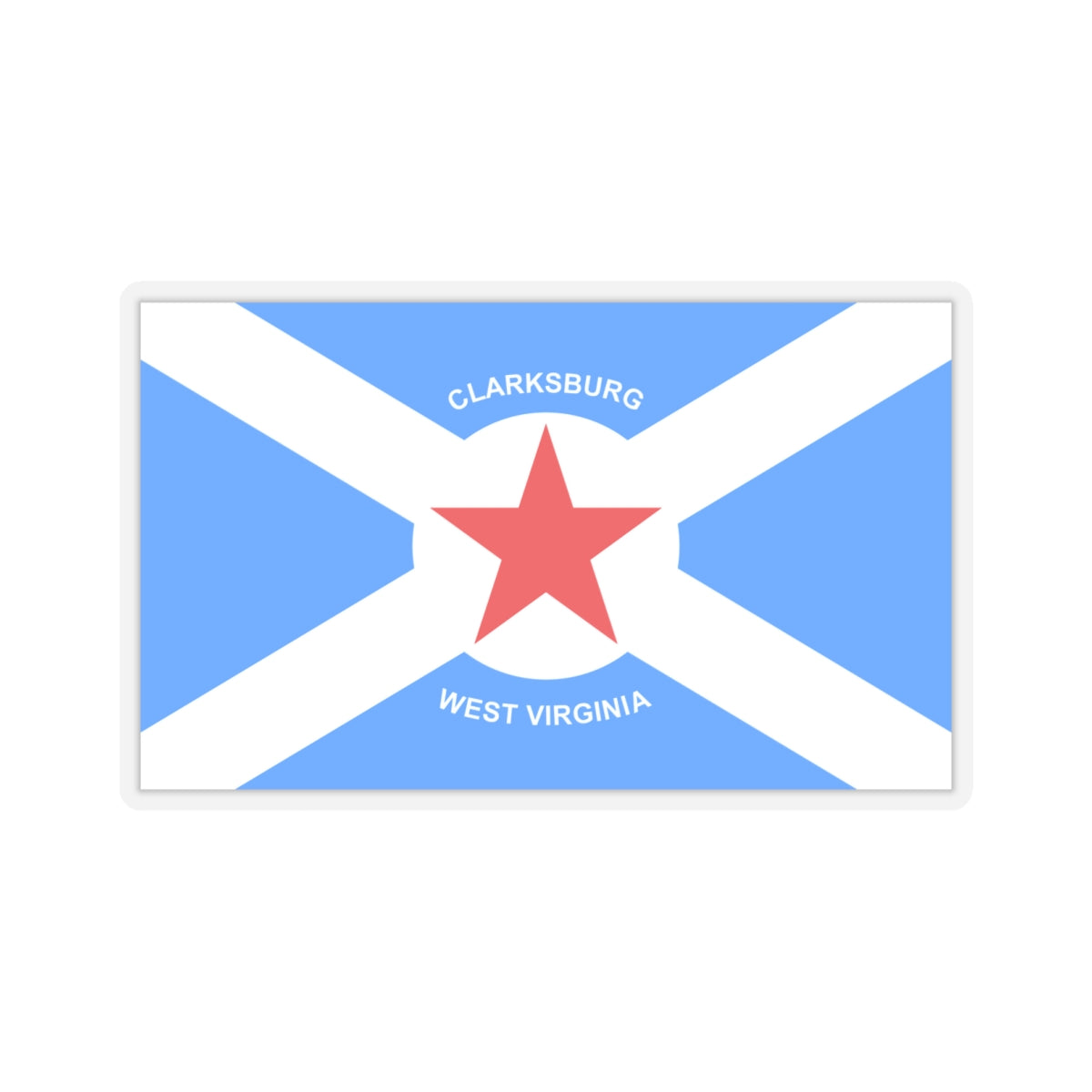 Flag of Clarksburg, West Virginia - STICKER Vinyl Kiss-Cut Decal