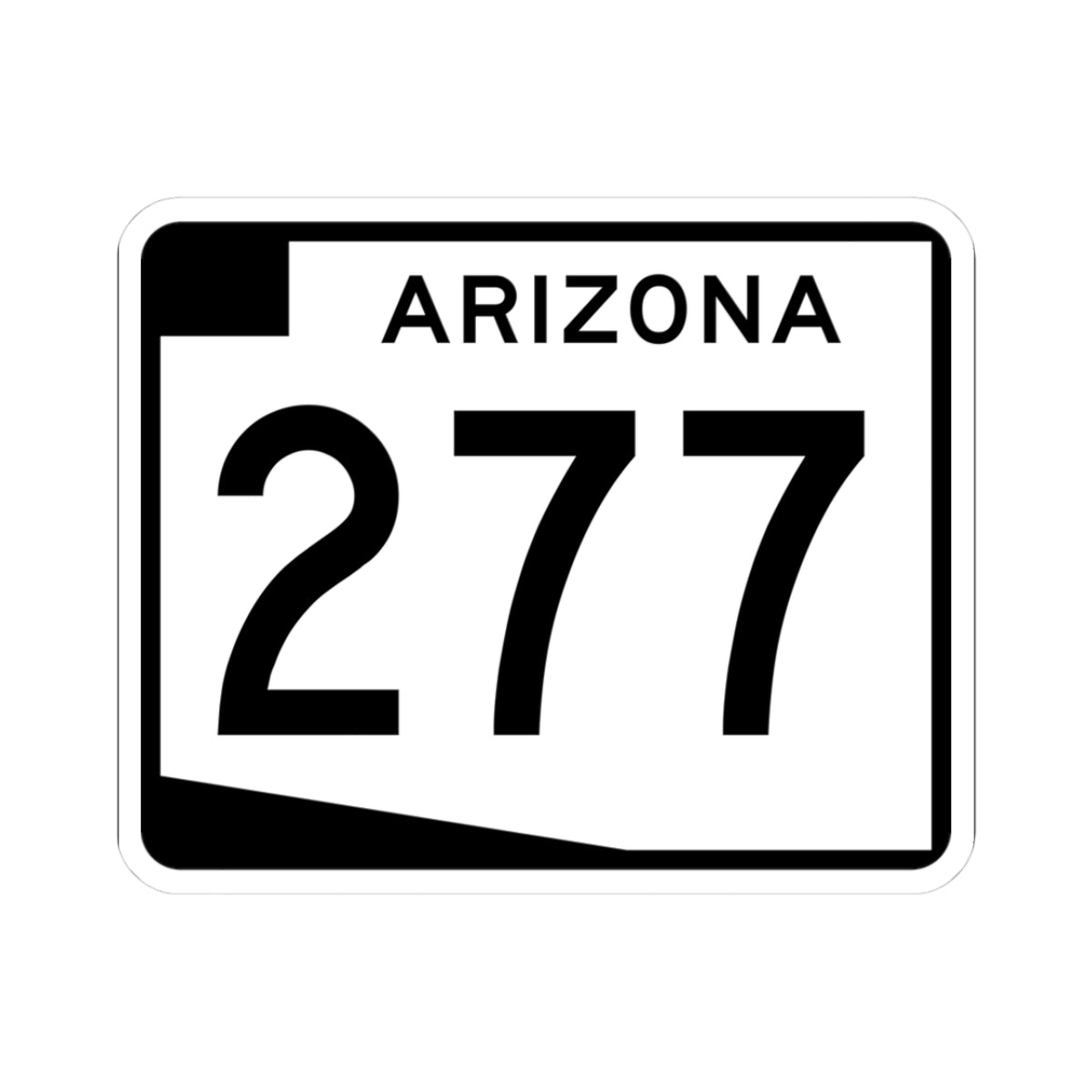 Arizona 277 (Arizona) (Road Sign) STICKER Vinyl Kiss-Cut Decal