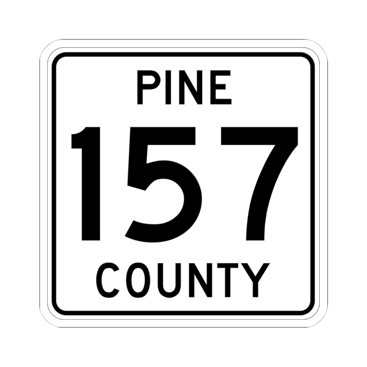 Pine County Route 157 MN (Minnesota) (Road Sign) STICKER Vinyl Kiss-Cut Decal