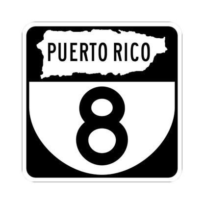 PR old 8 (Puerto Rico) (Road Sign) STICKER Vinyl Kiss-Cut Decal
