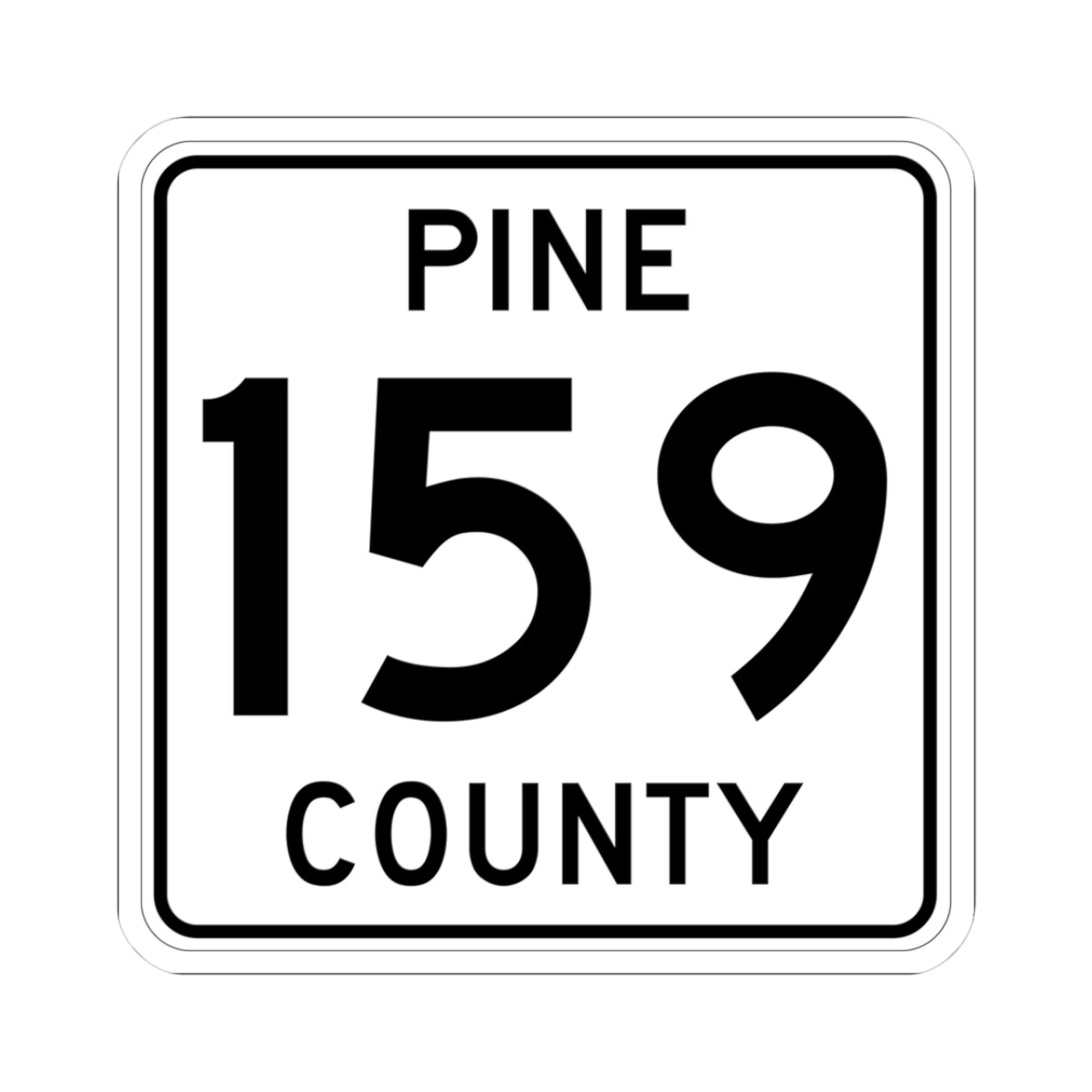 Pine County Route 159 MN (Minnesota) (Road Sign) STICKER Vinyl Kiss-Cut Decal