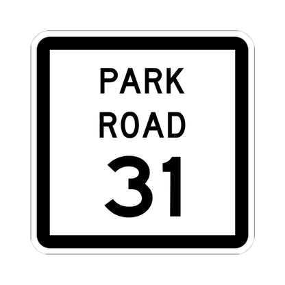 Texas Park Road 31 (Texas) (Road Sign) STICKER Vinyl Kiss-Cut Decal