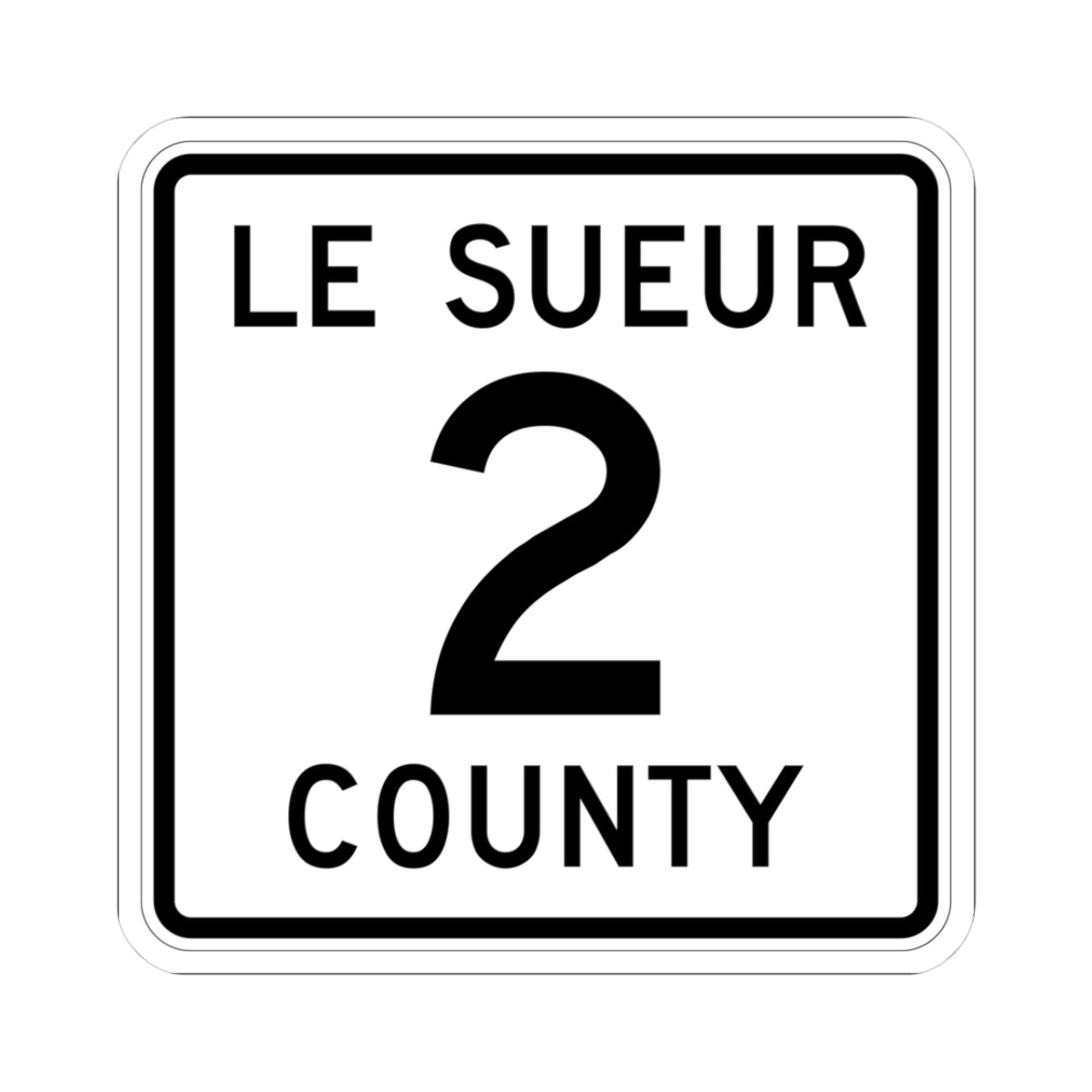 Le Sueur County 2 MN (Minnesota) (Road Sign) STICKER Vinyl Kiss-Cut Decal
