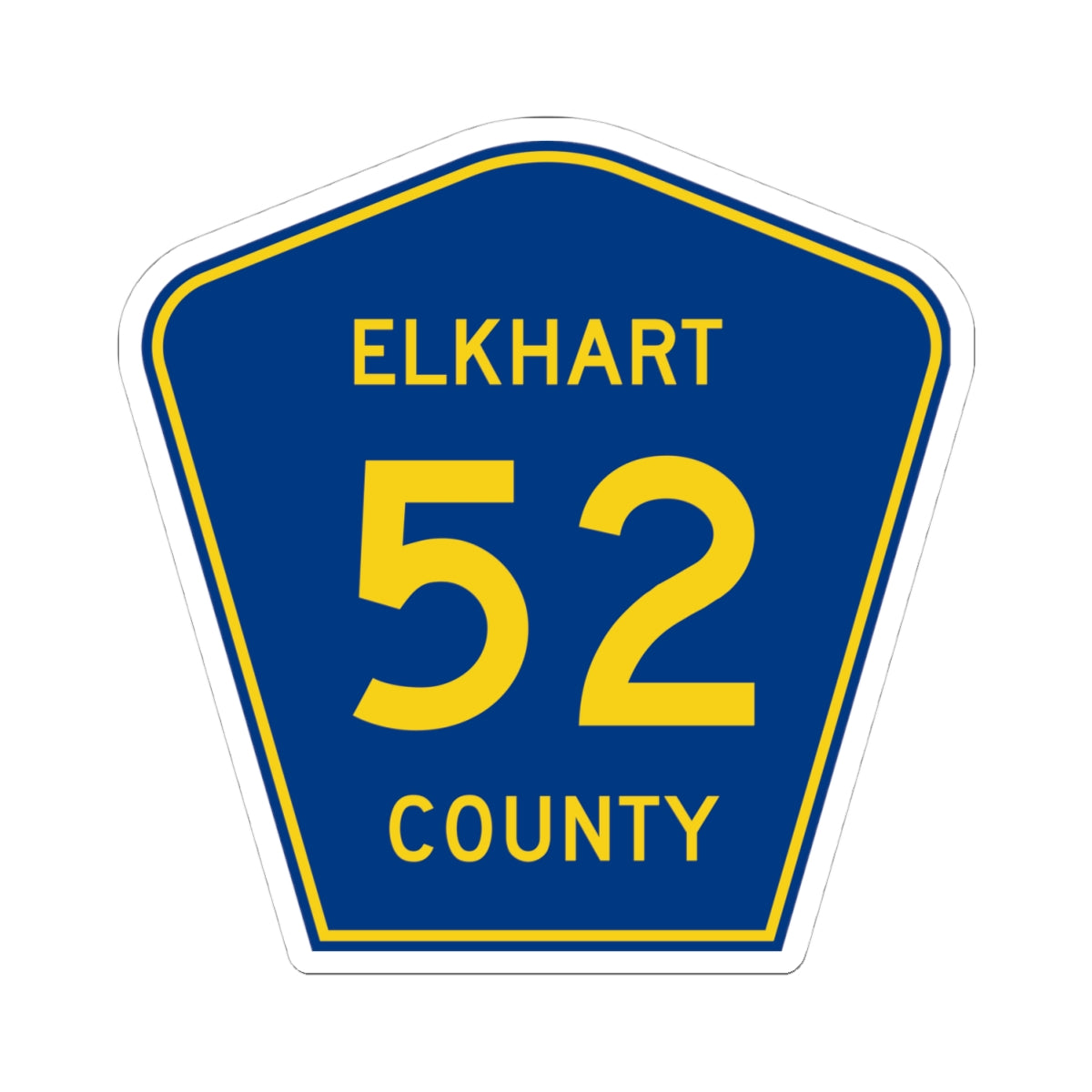 Elkhart County Road 52 IN (Indiana) (Road Sign) STICKER Vinyl Kiss-Cut Decal