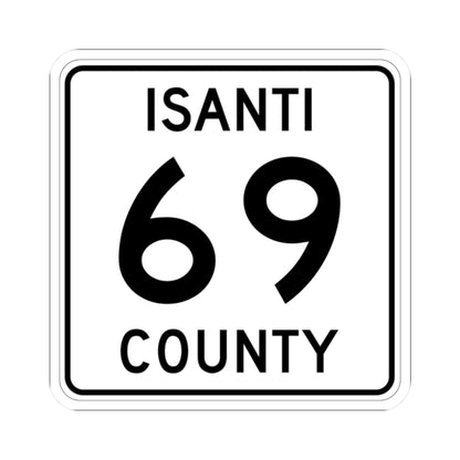 Isanti County 69 MN (Minnesota) (Road Sign) STICKER Vinyl Kiss-Cut Decal
