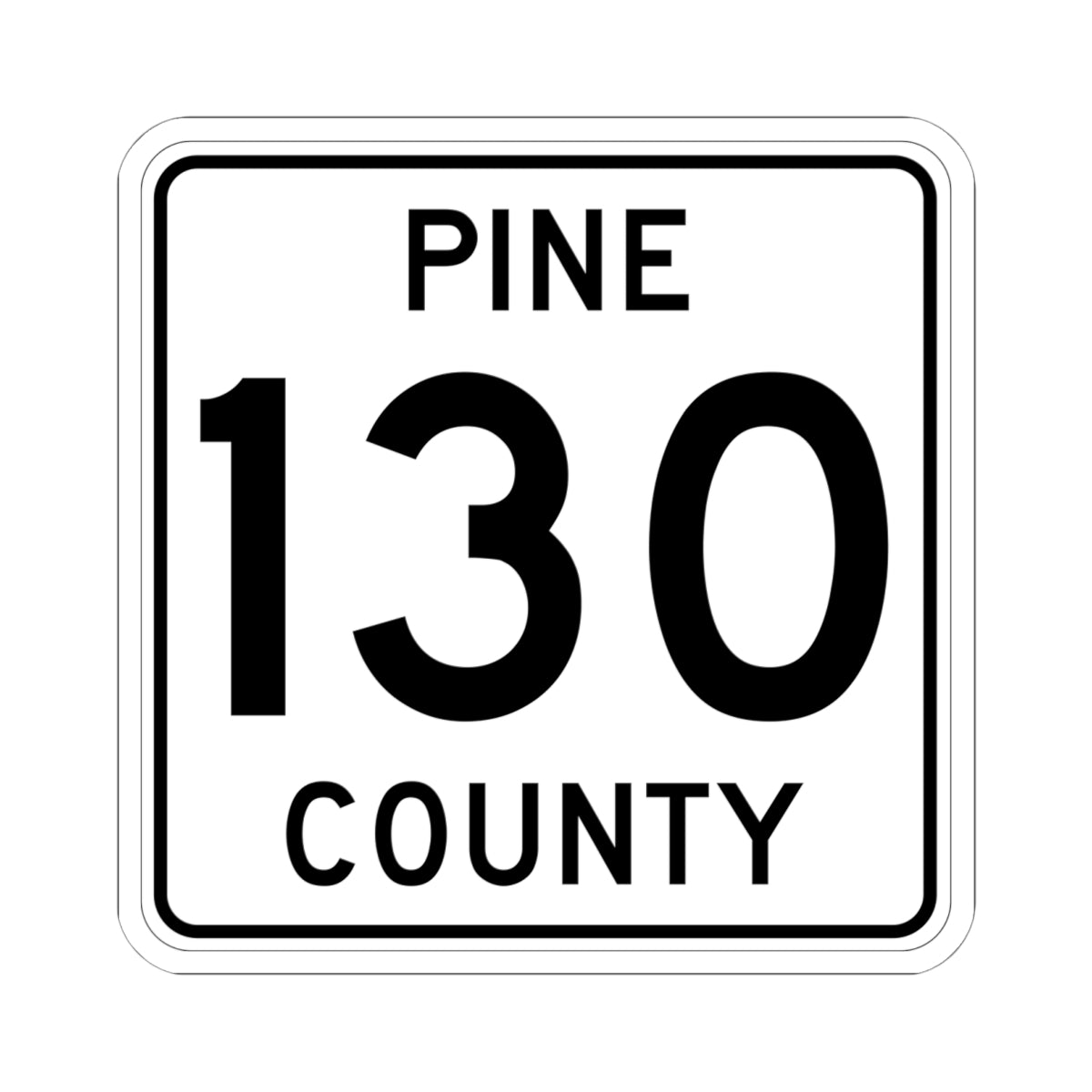 Pine County Route 130 MN (Minnesota) (Road Sign) STICKER Vinyl Kiss-Cut Decal