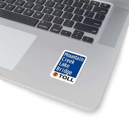 Toll Texas Mountain Creek Lake Bridge (Texas) (Road Sign) STICKER Vinyl Kiss-Cut Decal