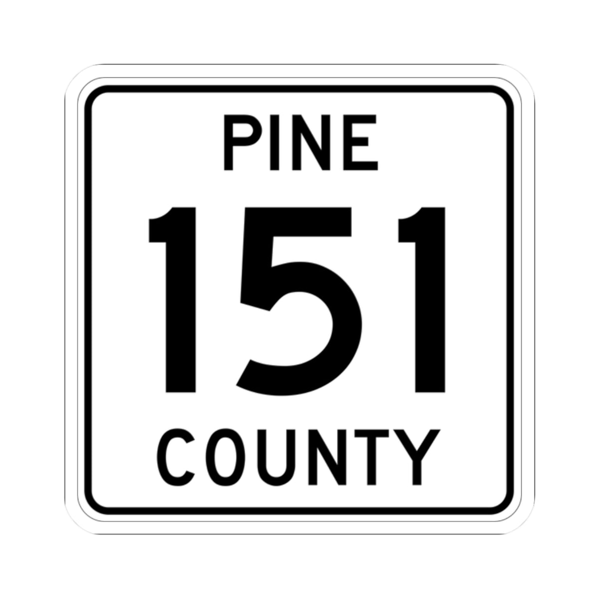 Pine County Route 151 MN (Minnesota) (Road Sign) STICKER Vinyl Kiss-Cut Decal