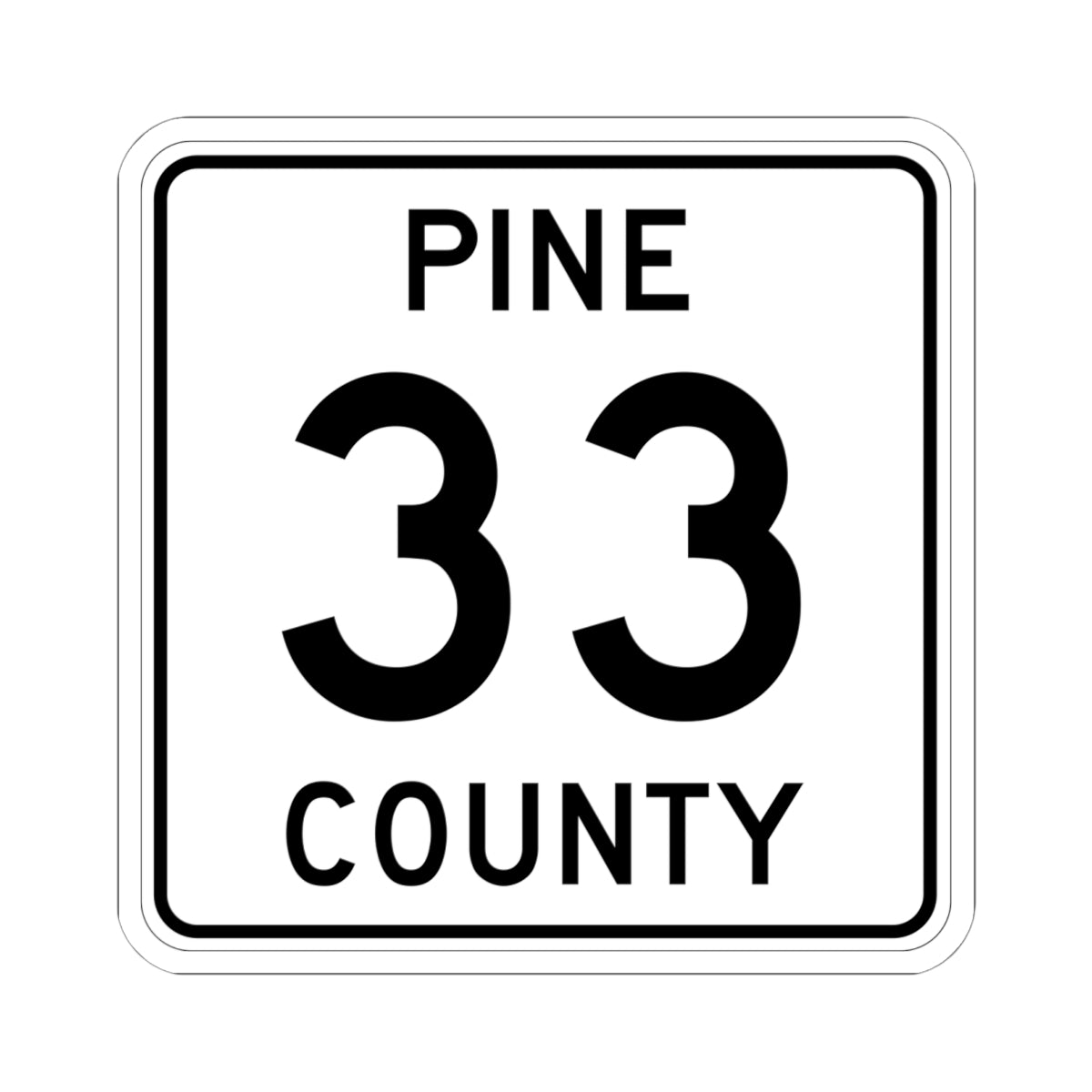 Pine County Route 33 MN (Minnesota) (Road Sign) STICKER Vinyl Kiss-Cut Decal
