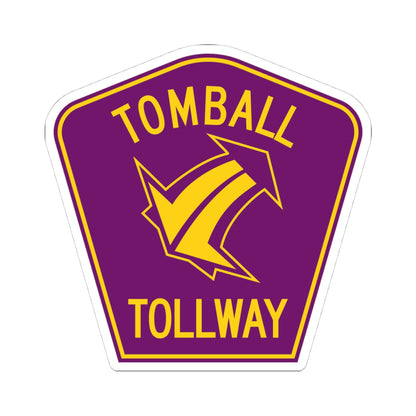 Tomball Tollway (Texas) (Road Sign) STICKER Vinyl Kiss-Cut Decal
