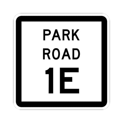 Texas Park Road 1E (Texas) (Road Sign) STICKER Vinyl Kiss-Cut Decal