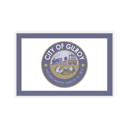 Flag of Gilroy, California - STICKER Vinyl Kiss-Cut Decal