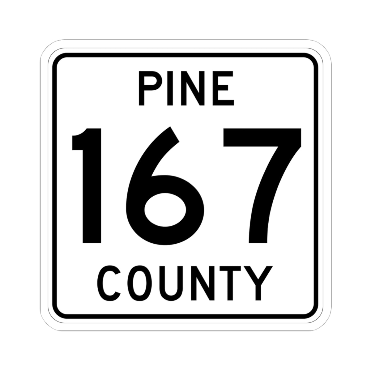 Pine County Route 167 MN (Minnesota) (Road Sign) STICKER Vinyl Kiss-Cut Decal