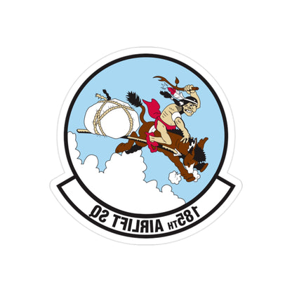 185 Airlift Squadron (U.S. Air Force) REVERSE PRINT Transparent STICKER-2" × 2"-The Sticker Space