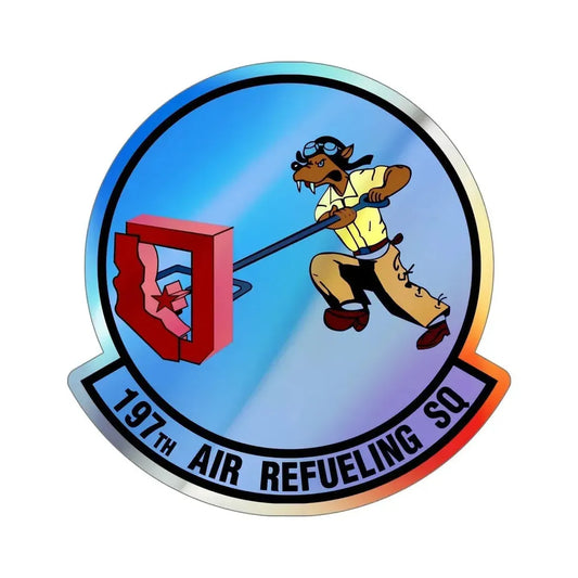 197 Air Refueling Squadron (U.S. Air Force) Holographic STICKER Die-Cut Vinyl Decal 6 Inch Holographic - The Sticker Space