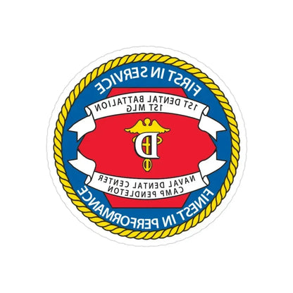 1st Dental Btn Naval Dental Cnt Camp Pendleton (U.S. Navy) REVERSE PRINT Transparent Die-Cut STICKER 3 Inch Die-Cut Transparent - The Sticker Space