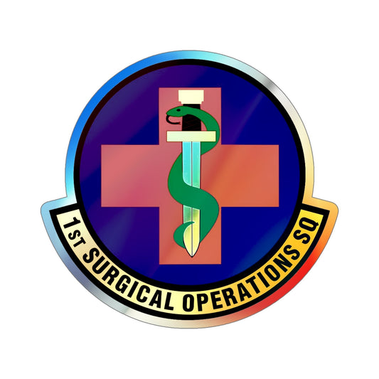 1st Surgical Operations Squadron (U.S. Air Force) Holographic STICKER Die-Cut Vinyl Decal-6 Inch-The Sticker Space