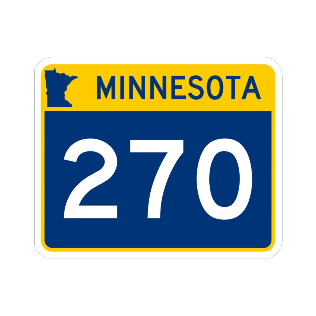 MN-270 wide (Minnesota) (Road Sign) STICKER Vinyl Kiss-Cut Decal