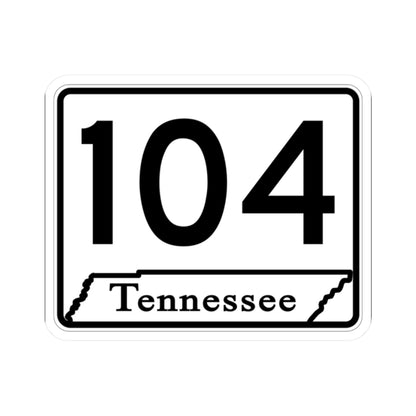 Tennessee 104 (Tennessee) (Road Sign) STICKER Vinyl Kiss-Cut Decal