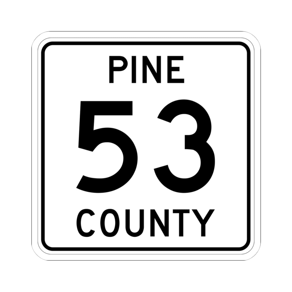 Pine County Route 53 MN (Minnesota) (Road Sign) STICKER Vinyl Kiss-Cut Decal