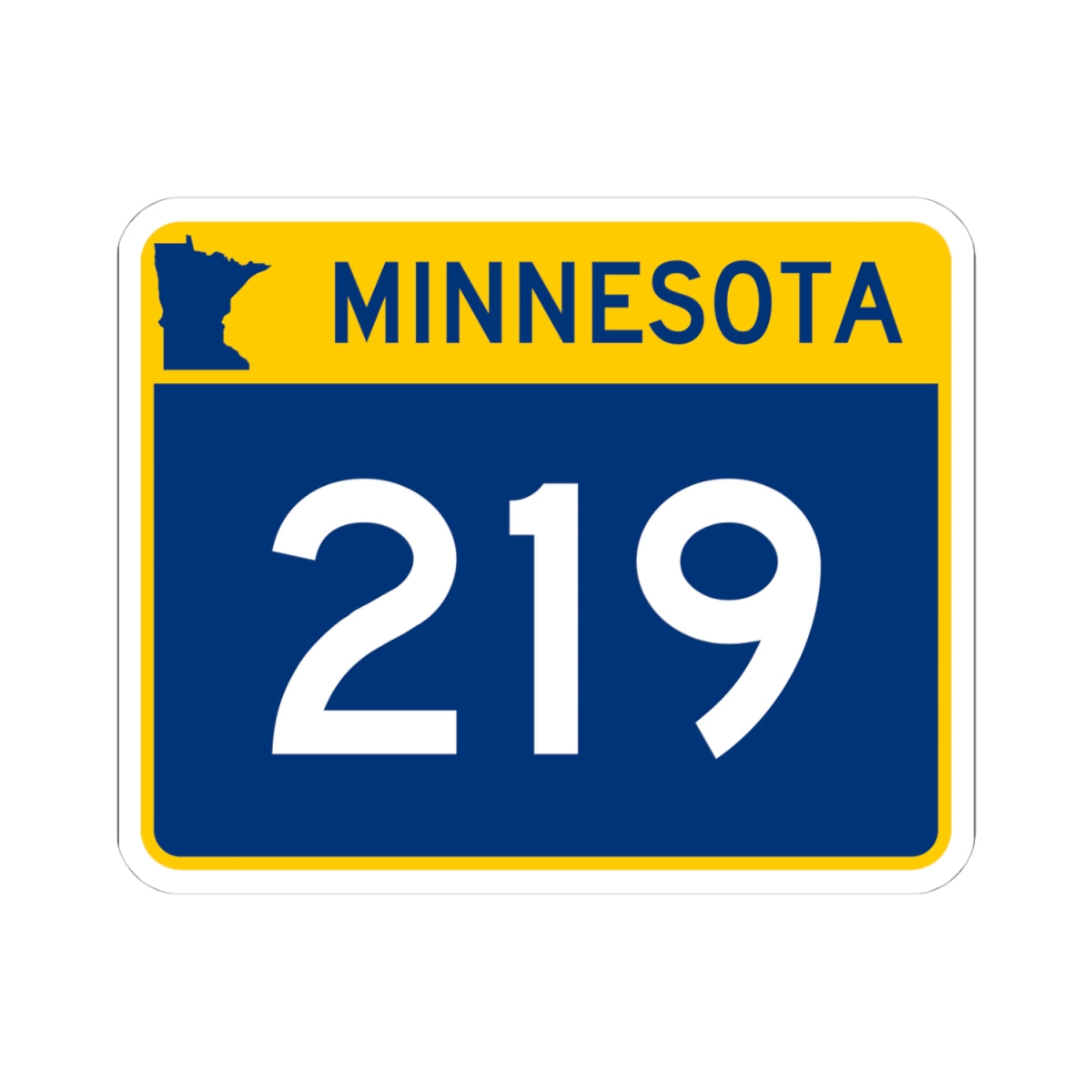MN-219 wide (Minnesota) (Road Sign) STICKER Vinyl Kiss-Cut Decal