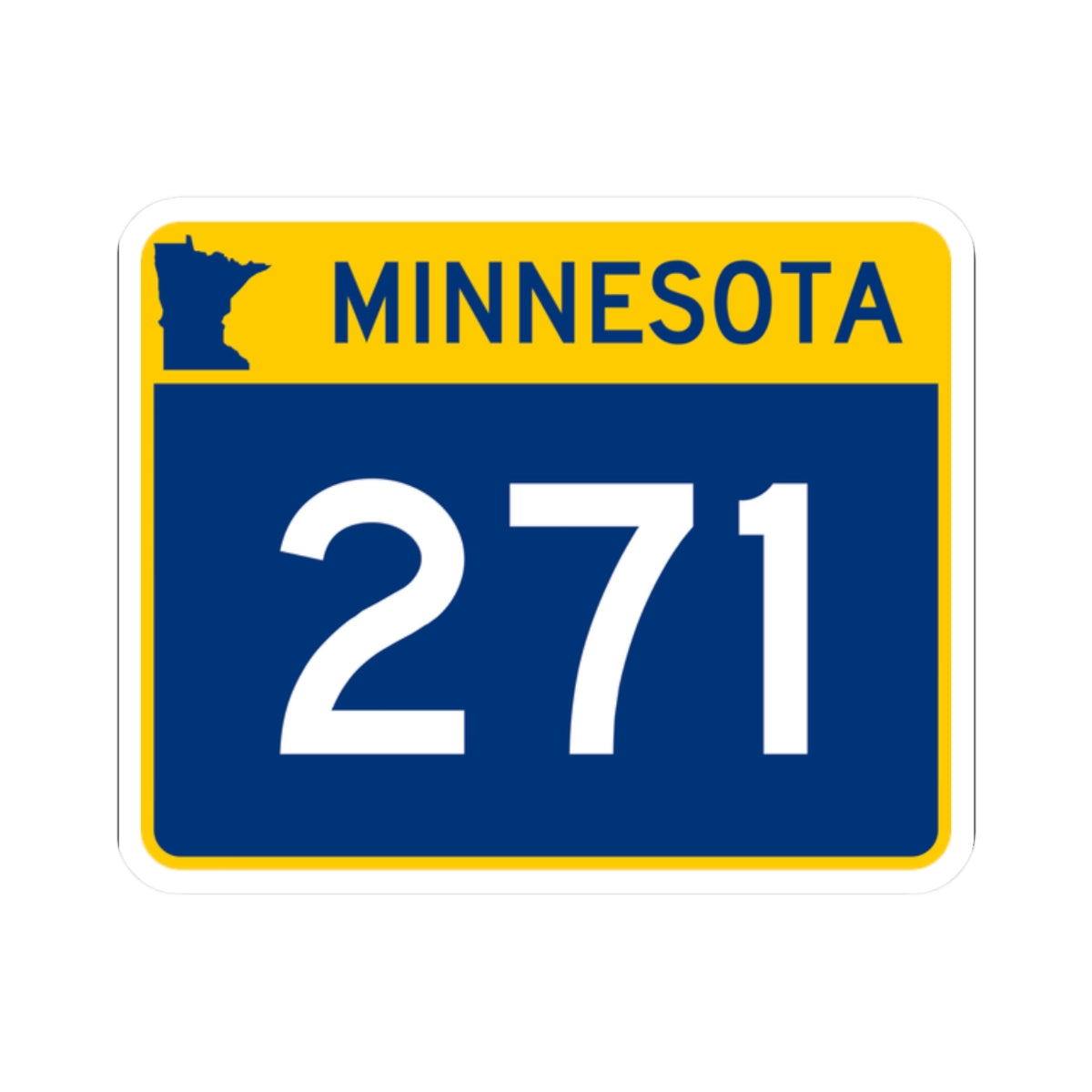 MN-271 wide (Minnesota) (Road Sign) STICKER Vinyl Kiss-Cut Decal