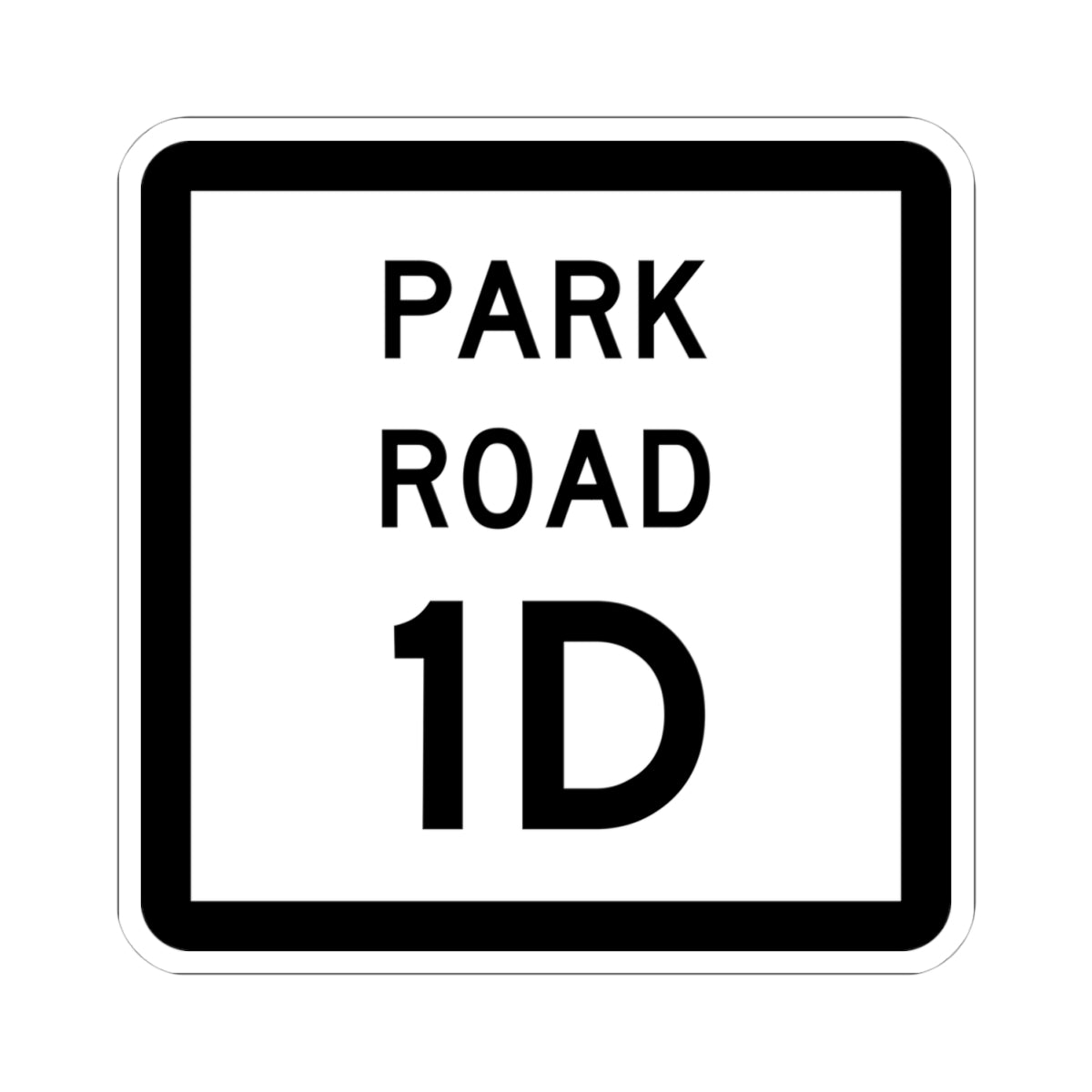 Texas Park Road 1D (Texas) (Road Sign) STICKER Vinyl Kiss-Cut Decal