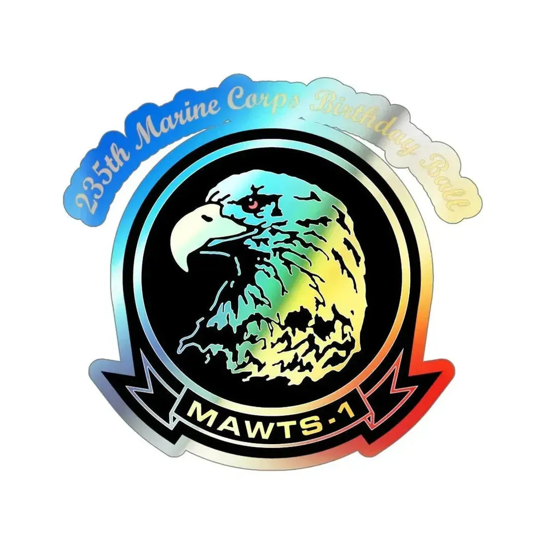 235th Marine Corps Birthday Ball MAWTS 1 (USMC) Holographic STICKER Die-Cut Vinyl Decal 5 Inch Holographic - The Sticker Space