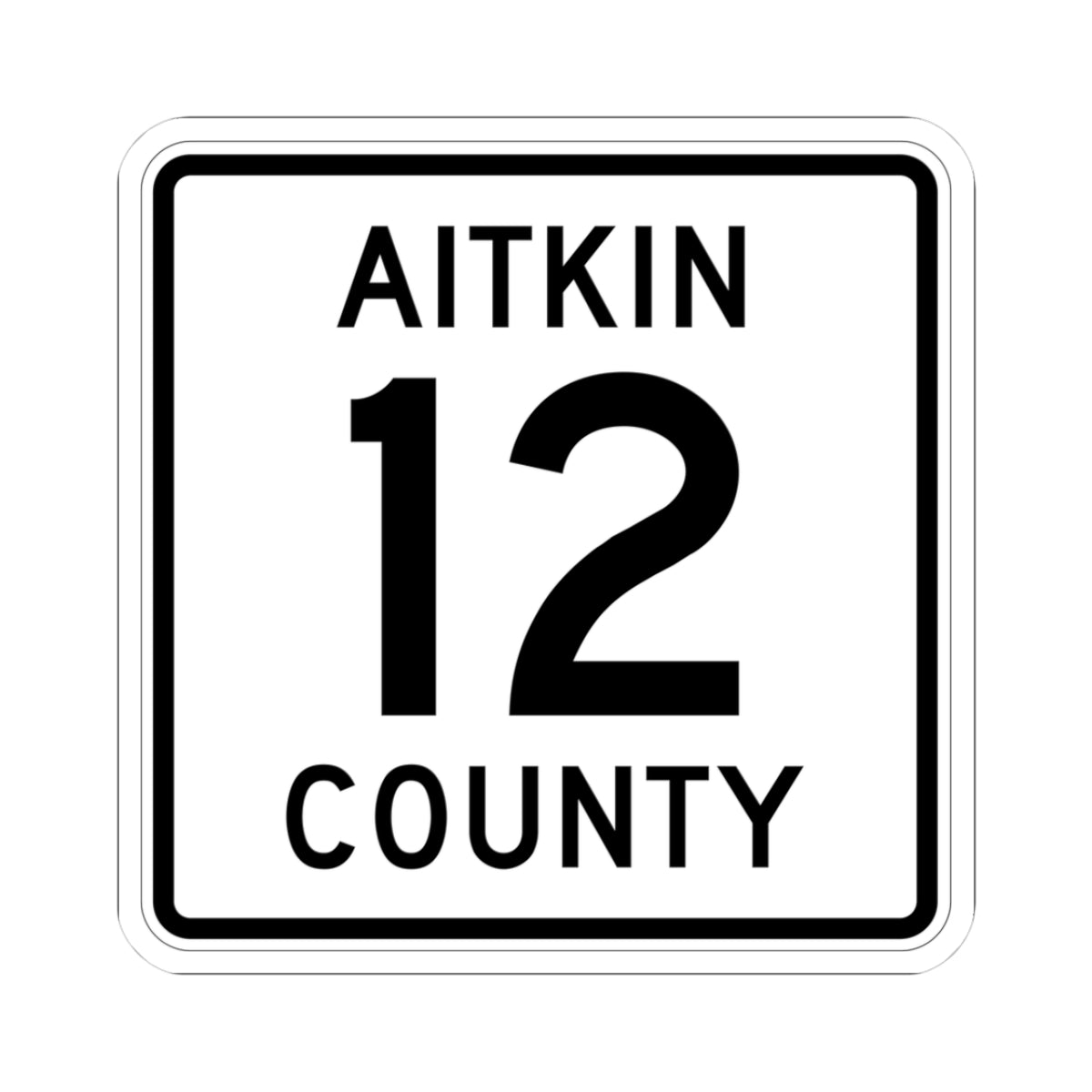 Aitkin County Route 12 (Minnesota) (Road Sign) STICKER Vinyl Kiss-Cut Decal