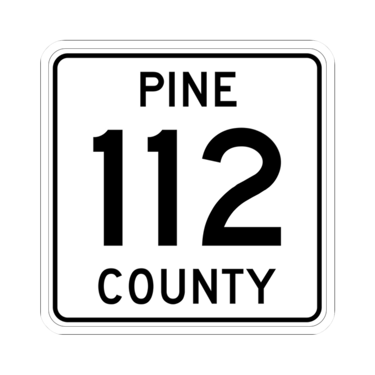 Pine County Route 112 MN (Minnesota) (Road Sign) STICKER Vinyl Kiss-Cut Decal