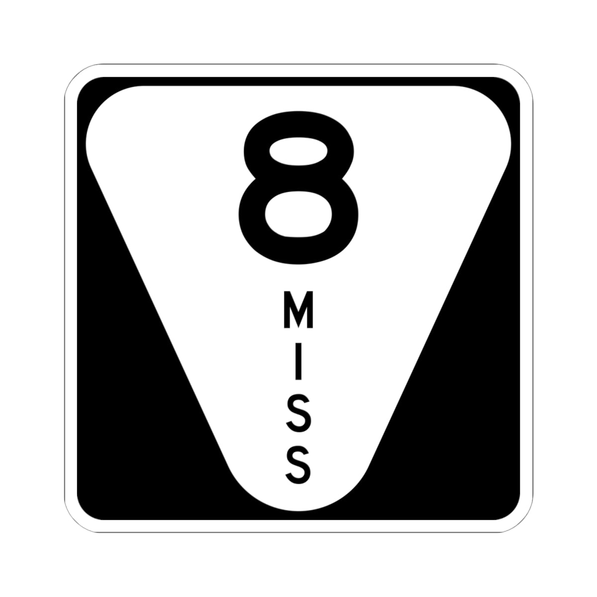 Mississippi 8 (Mississippi) (Road Sign) STICKER Vinyl Kiss-Cut Decal