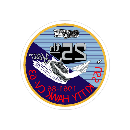 25th year USS Kitty Hawk CV 63 (U.S. Navy) REVERSE PRINT Transparent STICKER-2" × 2"-The Sticker Space