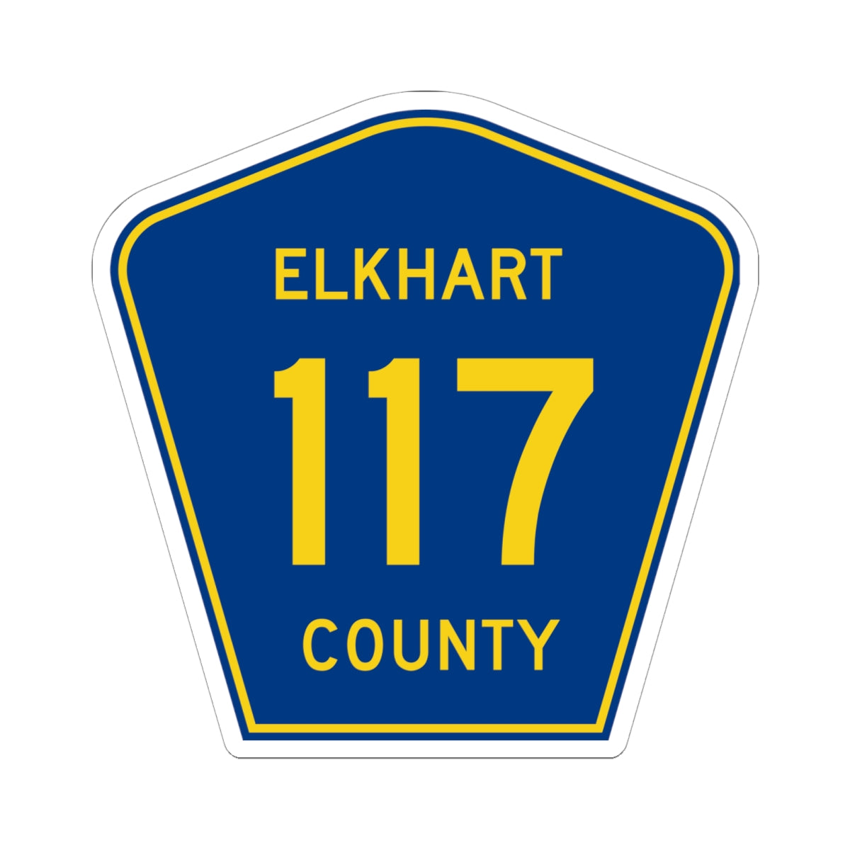Elkhart County Road 117 IN (Indiana) (Road Sign) STICKER Vinyl Kiss-Cut Decal