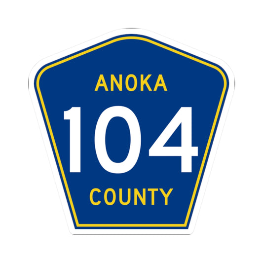 Anoka County 104 (Minnesota) (Road Sign) STICKER Vinyl Kiss-Cut Decal
