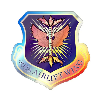 302d Airlift Wing (U.S. Air Force) Holographic STICKER Die-Cut Vinyl Decal - The Sticker Space