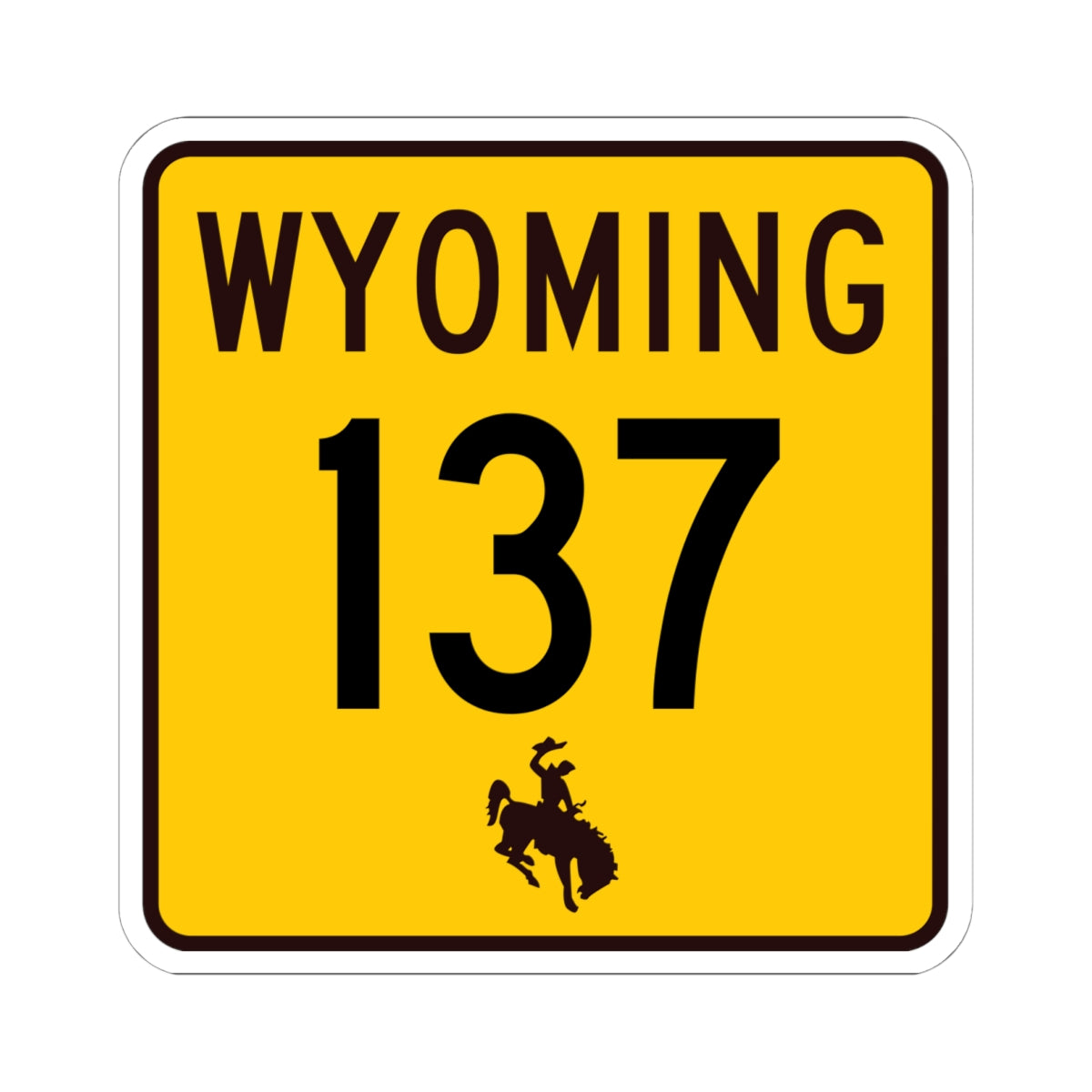 WY-137 (Wyoming) (Road Sign) STICKER Vinyl Kiss-Cut Decal