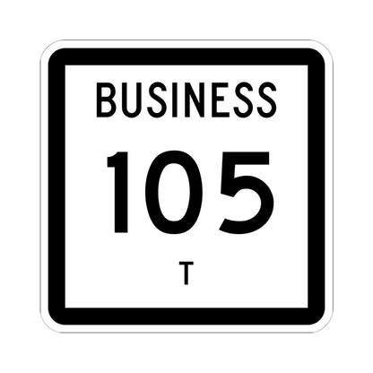 Texas Business 105-T (Texas) (Road Sign) STICKER Vinyl Kiss-Cut Decal