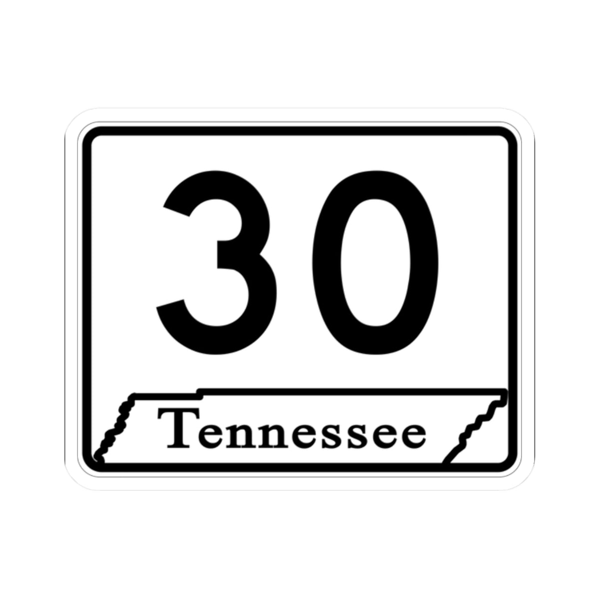 Tennessee 30 (Tennessee) (Road Sign) STICKER Vinyl Kiss-Cut Decal