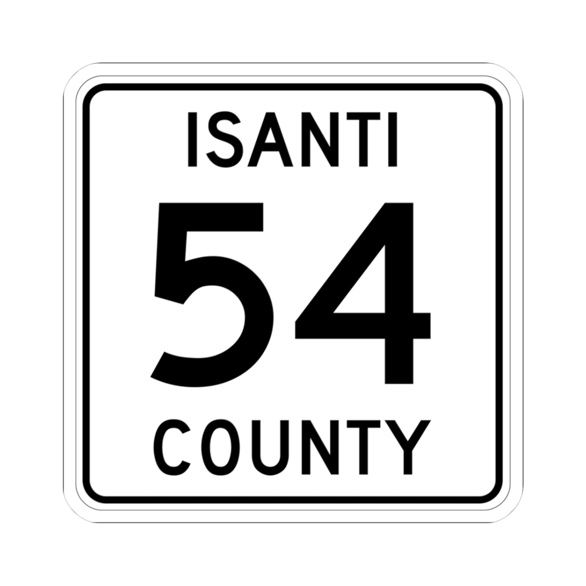 Isanti County 54 MN (Minnesota) (Road Sign) STICKER Vinyl Kiss-Cut Decal