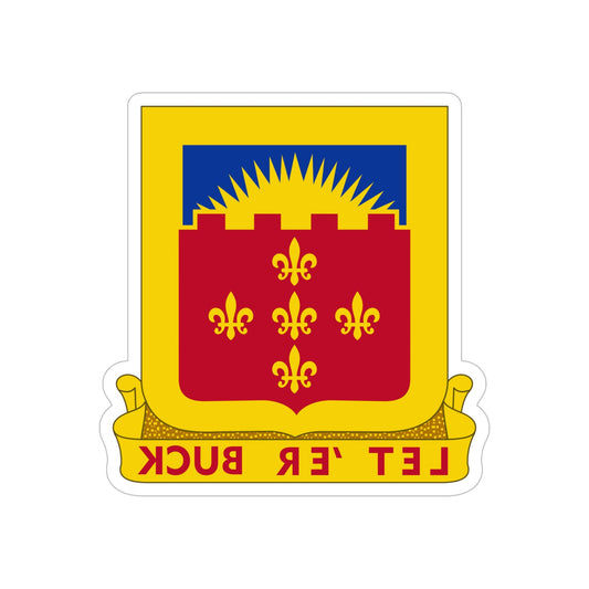 349 Armored Field Artillery Battalion (U.S. Army) REVERSE PRINT Transparent STICKER-6" × 6"-The Sticker Space